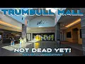Trumbull Mall It s Not a Dead Mall Yet 2025 Update