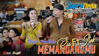 Download Duet Syahdu (Memandangmu) Itok Ft Ria - SUPRANADA || BAP AUDIO Mr. nDoloX's || SANJAYA MULTIMEDIA MP3