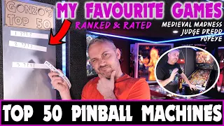 My Top 50 Pinball Machines Gonzo vs Pinside Top 100 Medieval Madness Judge Dredd Popeye