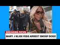 Snoop Dogg Arrested By Feds For 2Pac TMZ Released Mary J Blige Footage Suspect Captured Near Podcast