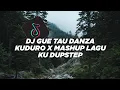 Download Lagu DJ GUE TAU DANZA KUDURO X MASHUP LAGU KU DUPSTEP (FT NINOY FVNKY) ORIGINAL MIX VIRALL TIK TOK!!!