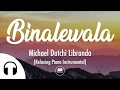 Binalewala - Michael Dutchi Libranda (Relaxing Piano Instrumental)