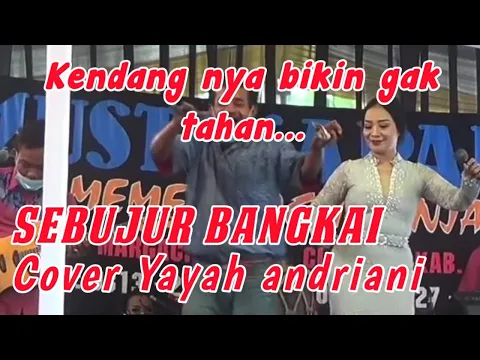 Download MP3 Sebujur bangkai cover yayah andriani || Mustika paksi || INDO Musik