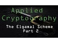 Applied Cryptography The Elgamal Scheme - Part 2