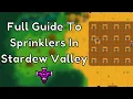 Everything You Need To Know About Sprinklers - Stardew Valley Guide