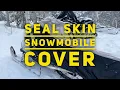 Seal Skin Snowmobile Cover Review