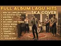 Lagu FULL ALBUM LAGU HITS VOL 3 SKA COVER BY RUDE VIBES