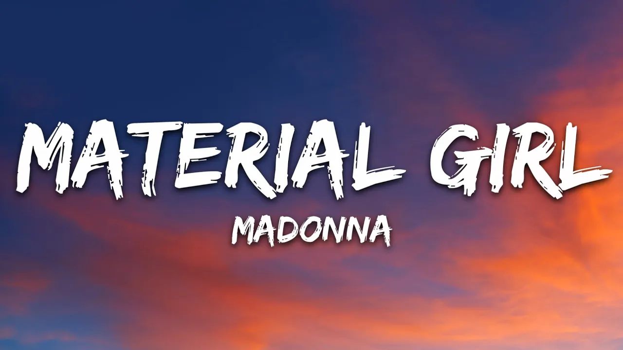 Madonna - Material Girl (Lyrics)