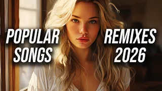 Best Mashups Of Popular Songs 2026 | Best Remixes Of Popular Songs 2026