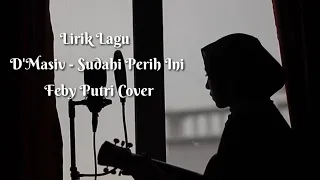 Download Sudahi perih ini - feby putri / Lirik lagu MP3