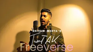 Tum Tak × O Rangarez - Shivam Mehta | 2026 FreeVerse