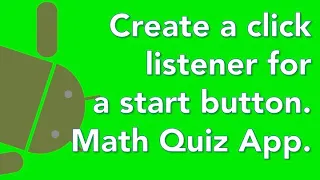 Java Android app tutorial mat uiz 06 start button listener