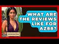 What Are The Reviews Like For AZ88 - Everything About Phoenix
