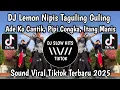 Download Lagu DJ LEMON NIPIS TAGULING GULING VERSI TIKTOK || NGAPAIN REPOT TOTON CARIBO REMIX VIRAL TIKTOK