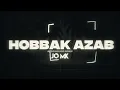 Hobbak Azab [ JO MK - ARABIC AFRO HOUSE REMIX ]  - Wael Kfoury