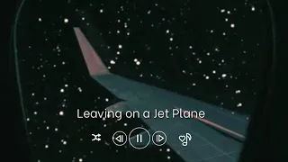 Download Leaving on a Jet Plane | Lo Fi | Aesthetic MP3