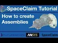 SpaceClaim Tutorial - How to make Assemblies 2018
