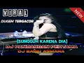 Download Lagu DJ SUNGGUH KARENA DIA(PANDANGAN PERTAMA) !! DUGEM NONSTOP TERGACOR 2024 || DJ BADAI ASMARA