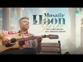 Download Lagu Musafir Hoon Yaaron | Old Hindi Songs | Souravh Mukherjee | Sajan Patel | Recreations