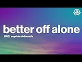 SKG Sophie DeFrench - Better Off Alone 7clouds Release