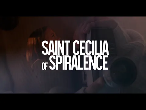 SAINT CECILIA OF SPIRALENCE (Trailer, Dir: Al Carretta, 2m, 2021)