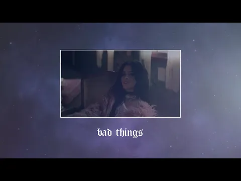 Download MP3 camila cabello - bad things (slowed + reverb)