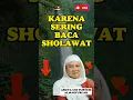 KARENA SERING BACA SHOLAWAT (ABUYA UCI TURTUSI) #haulcilongok #abuyakhuciterbaru