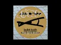 bullet tooth - Move Your Body feat. Xpansions