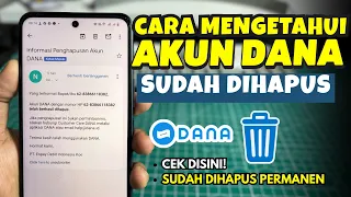 Cara Cek Akun DANA Yang Dihapus Apakah Sudah Berhasil Terhapus | Mengetahui DANA Sudah Dihapus