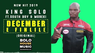 king solo december e fihlile ft south boy and moreki new hit 2019 