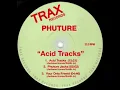 Acid Trax (Original 12" Club Mix) — Phuture