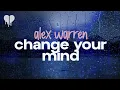 Download Lagu alex warren - change your mind (lyrics)