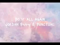 Jordan Shaw ft.Punctual - Do It All Again Lyrics #jordan #punctual #doitall #fyp #foryoupage #lyrics