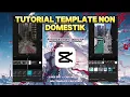 Lagu Tutorial edit template non domestik capcut | MONTAGEM COMA | viral tiktok 2025