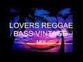 Dj Bass Vintage lovers Reggae Mix