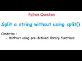 Python Split a given string without using split