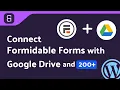 Integrating Formidable Forms with Google Drive Step-by-Step Tutorial Bit Integrations