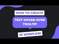 Creating Text Hover-Over Tooltip in Webflow Webflow Tutorial
