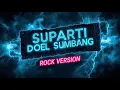 Lagu SUPARTI – Doel Sumbang (Rock Version) | Female Rock Cover
