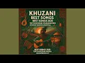 Download Lagu Khuzani best Songs 2025 - Top 10 Khuzani Maskandi Mix | Umsindo Wesintu Ongapheli