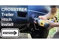 Trailer Hitch Install on 2016 Subaru XV Crosstrek