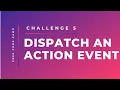 Free Code Camp - Dispatch An Action Event
