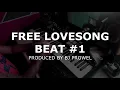 FREE LOVESONG BEAT#1 (Produced by Bj Prowel)