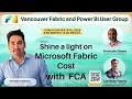 Shine a Light on Microsoft Fabric Cost with FCA Fabric Cost Analysis FinOps in Action