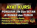 Download Lagu AYAT KURSI ~ PENGUSIR JIN DAN SETAN‼️PUTAR SETIAP HARI, INSYAALLAH UNTUK PELINDUNG DIRI