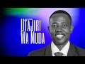Download Lagu UTAJIRI WA MUDA - JOEL NANAUKA
