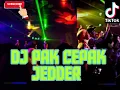 Download Lagu DJ PAK CEPAK JEDDER || TIK TOK ||
