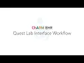 Quest Lab Interface Workflow in Charm EHR Medical Practice Management Platform