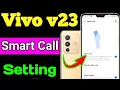 Download Lagu Vivo v23 Smart Call setting | Vivo v23 mobile me Smart Call setting on kaise kare