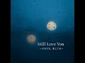 Still Love You -それでも、愛してる-